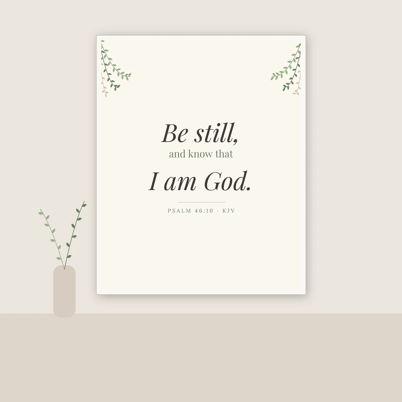Framed Psalm 46:10 Be Still scripture printable in a warm neutral room